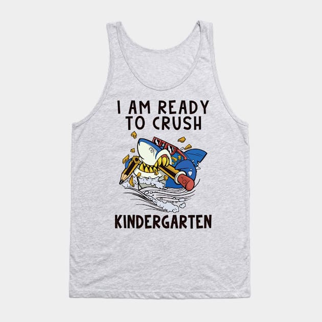 I Am Ready To Crush Kindergarten Tank Top by Aratack Kinder